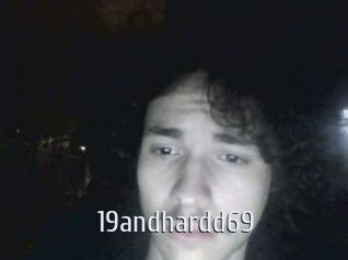 19andhardd69