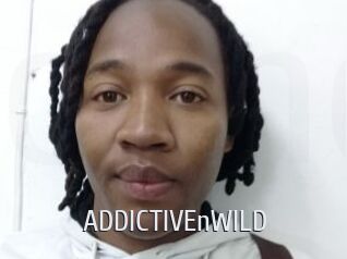 ADDICTIVEnWILD