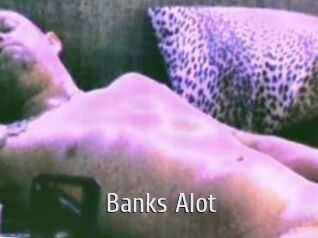 Banks_Alot