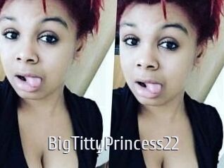 BigTittyPrincess22