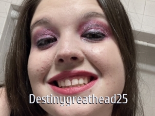 Destinygreathead25