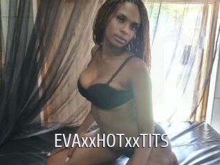 EVAxxHOTxxTITS