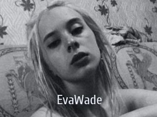 EvaWade