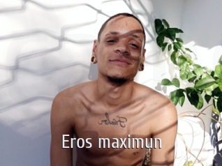 Eros_maximun