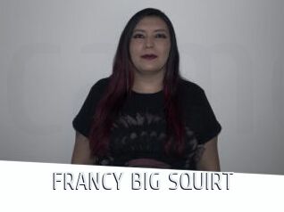 FRANCY_BIG_SQUIRT