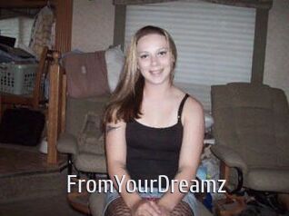 FromYourDreamz