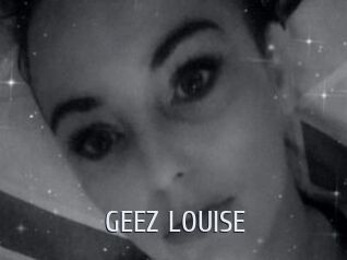 GEEZ_LOUISE