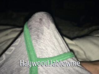 HaywoodJablowme