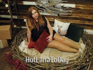 HotLanaToDay