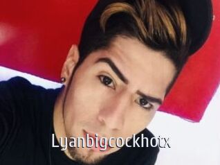 Lyanbigcockhotx