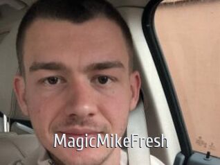 MagicMikeFresh