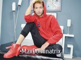 MaxDominatrix