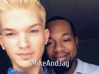 MikeAndJay