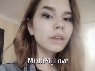 MikkiMyLove