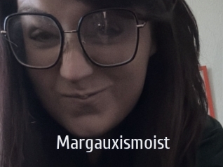 Margauxismoist