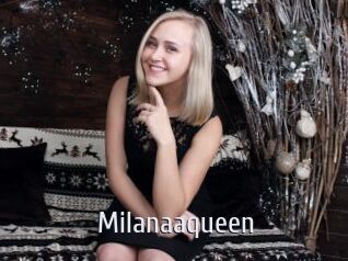 Milanaaqueen