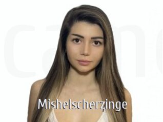 Mishelscherzinge