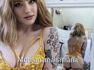 Morganamanamana