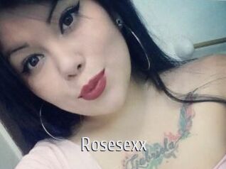 Rosesexx