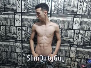 SlimDirtyGuy