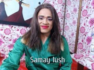 Samay_lush