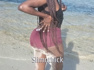 Slimnthick