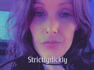 Strictlydickly