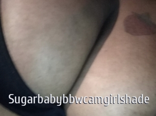 Sugarbabybbwcamgirlshade