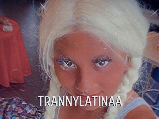 TRANNYLATINAA