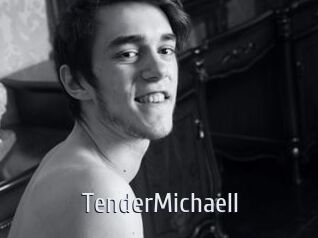 TenderMichaell