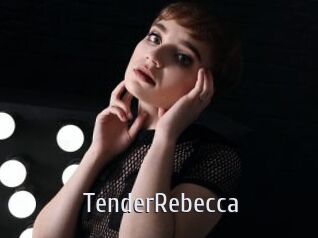 TenderRebecca