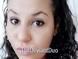 TheDeviantDuo