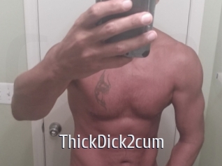 ThickDick2cum