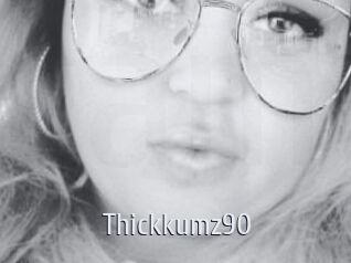 Thickkumz90