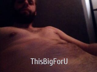 ThisBigForU