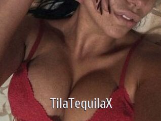 TilaTequilaX