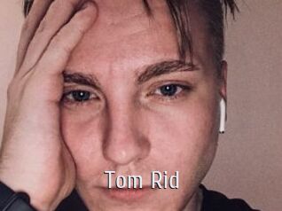 Tom_Rid