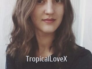 TropicalLoveX