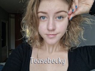 Teasebecky