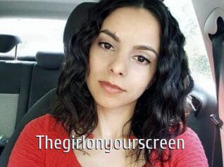 Thegirlonyourscreen_