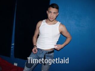 Timetogetlaid