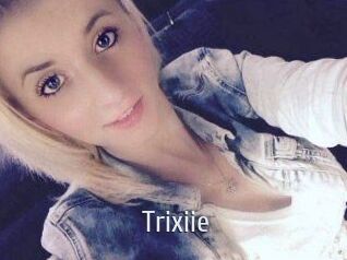 Trixiie