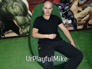 UrPlayfulMike