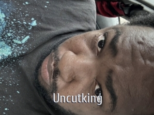 Uncutking