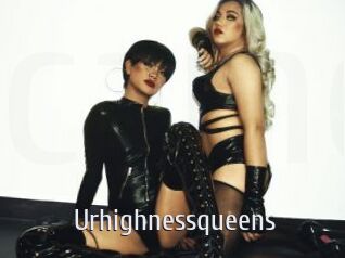 Urhighnessqueens