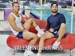 VALENTINOandCRISS