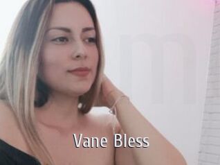 Vane_Bless