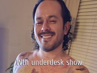 Wfh_underdesk_show