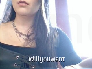 Willyouwant
