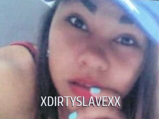 XDIRTYSLAVEXX